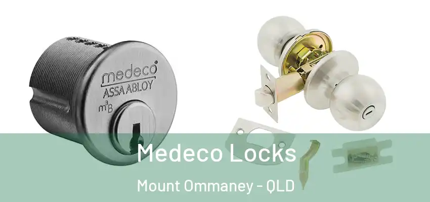  Medeco Locks Mount Ommaney - QLD