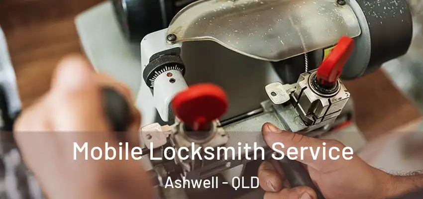 Mobile Locksmith Service Ashwell - QLD