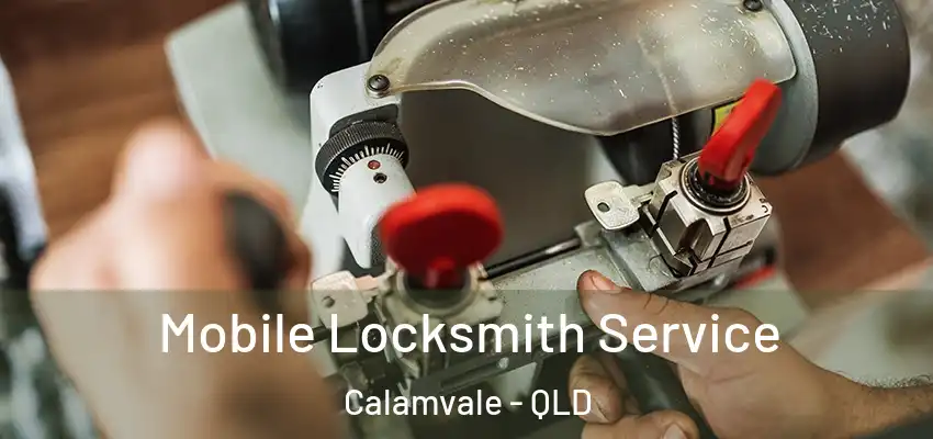 Mobile Locksmith Service Calamvale - QLD