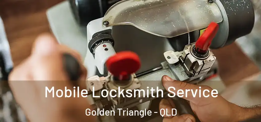  Mobile Locksmith Service Golden Triangle - QLD
