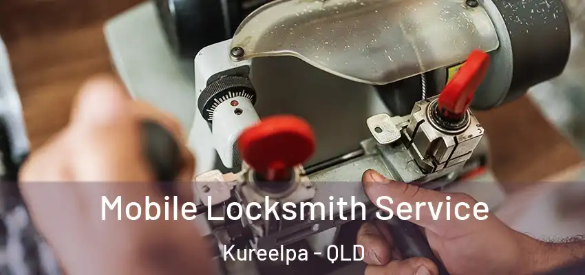 Mobile Locksmith Service Kureelpa - QLD