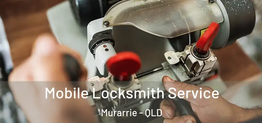  Mobile Locksmith Service Murarrie - QLD