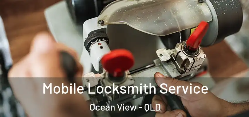  Mobile Locksmith Service Ocean View - QLD
