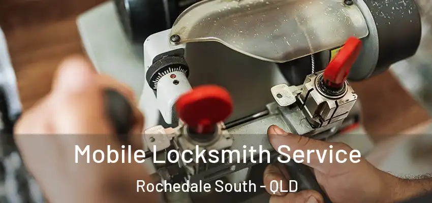 Mobile Locksmith Service Rochedale South - QLD
