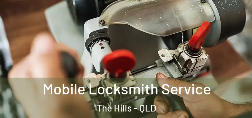  Mobile Locksmith Service The Hills - QLD