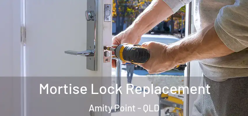  Mortise Lock Replacement Amity Point - QLD