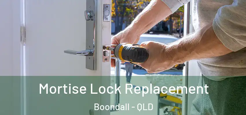 Mortise Lock Replacement Boondall - QLD