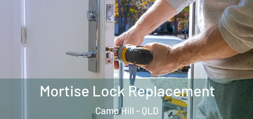  Mortise Lock Replacement Camp Hill - QLD