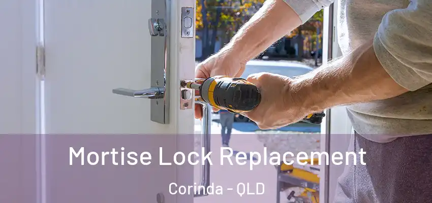  Mortise Lock Replacement Corinda - QLD