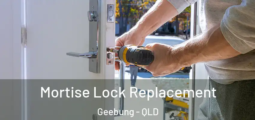  Mortise Lock Replacement Geebung - QLD