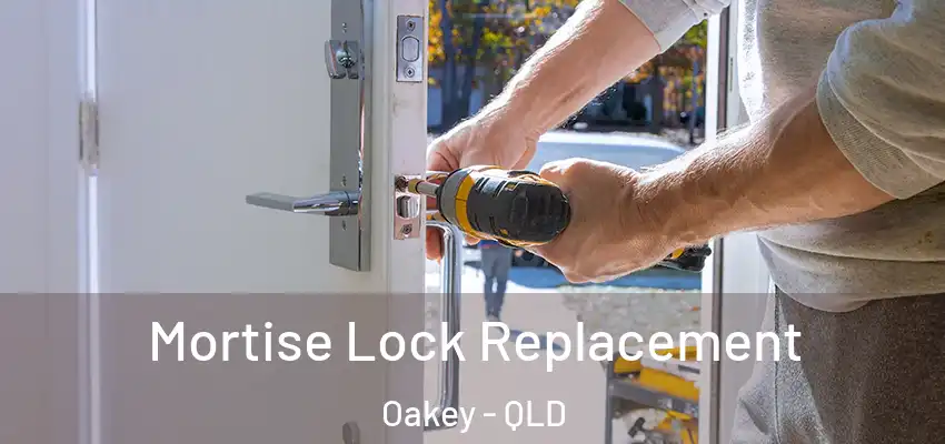  Mortise Lock Replacement Oakey - QLD