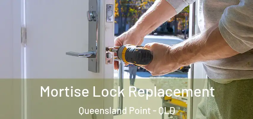  Mortise Lock Replacement Queensland Point - QLD