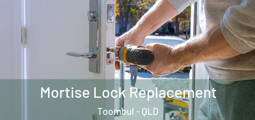  Mortise Lock Replacement Toombul - QLD