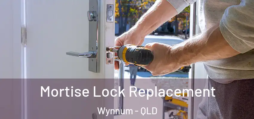  Mortise Lock Replacement Wynnum - QLD