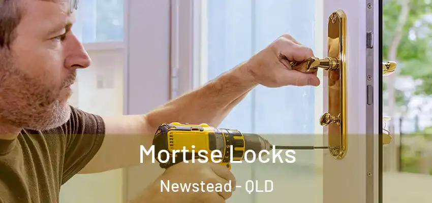 Mortise Locks Newstead - QLD