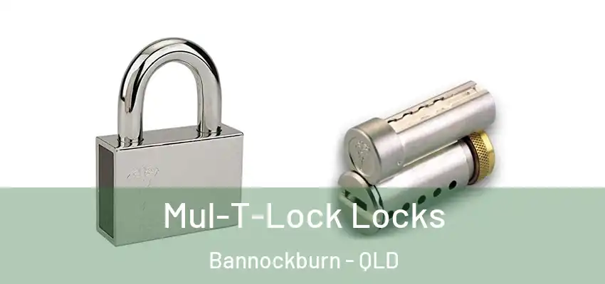 Mul-T-Lock Locks Bannockburn - QLD