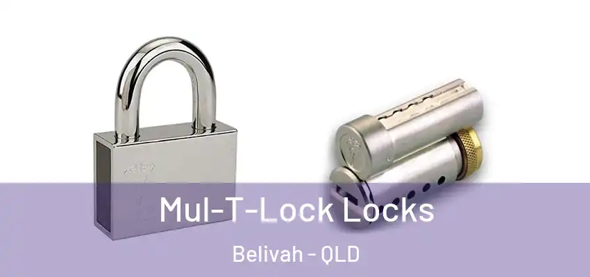 Mul-T-Lock Locks Belivah - QLD