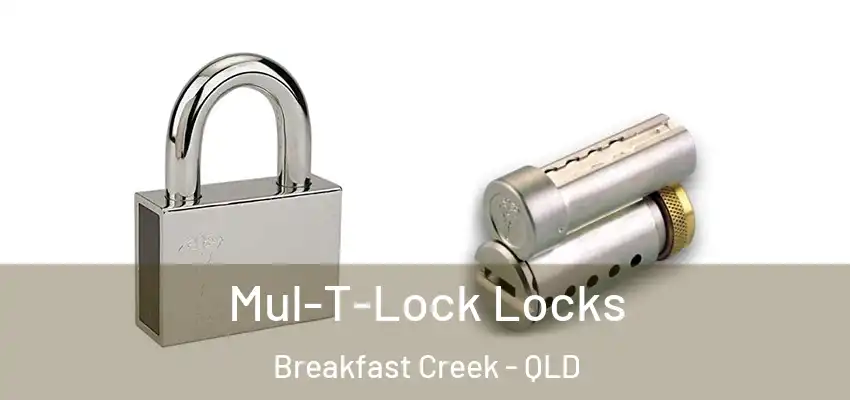 Mul-T-Lock Locks Breakfast Creek - QLD