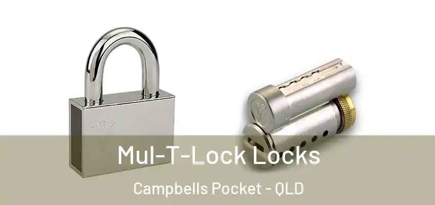 Mul-T-Lock Locks Campbells Pocket - QLD