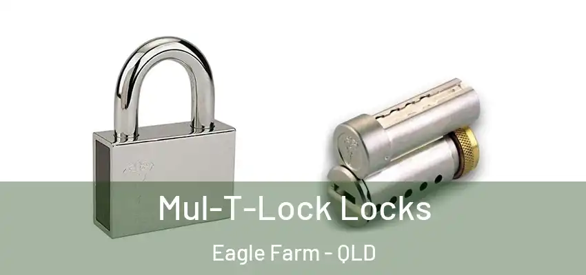 Mul-T-Lock Locks Eagle Farm - QLD