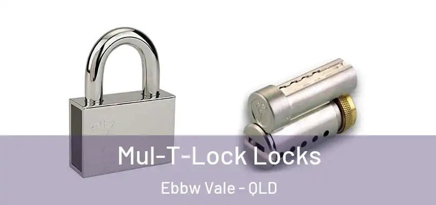 Mul-T-Lock Locks Ebbw Vale - QLD