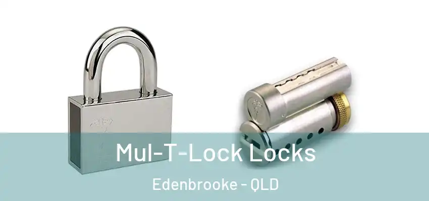 Mul-T-Lock Locks Edenbrooke - QLD