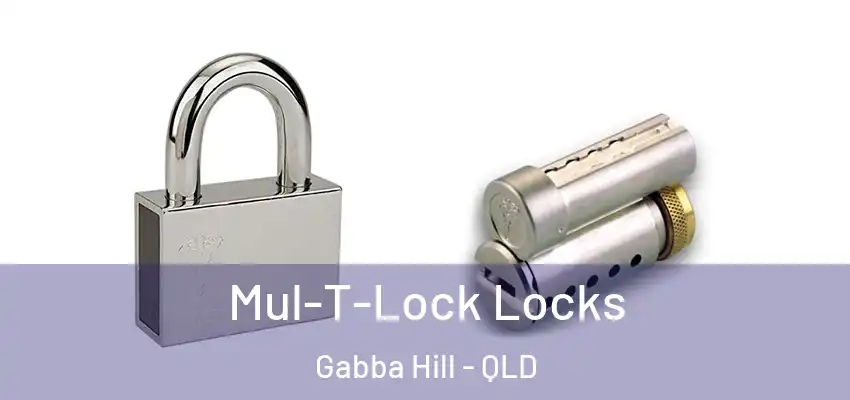 Mul-T-Lock Locks Gabba Hill - QLD