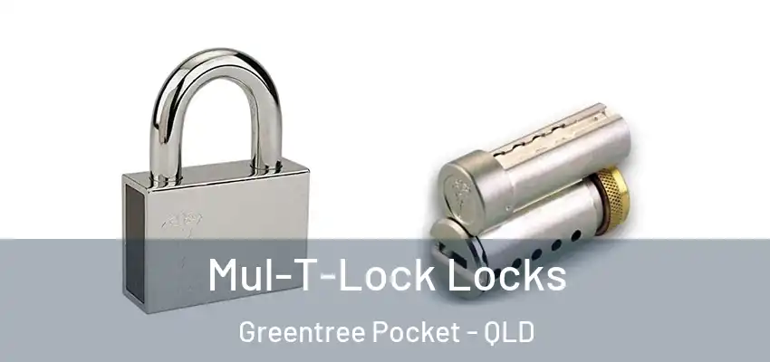 Mul-T-Lock Locks Greentree Pocket - QLD