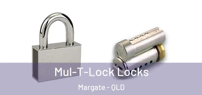  Mul-T-Lock Locks Margate - QLD
