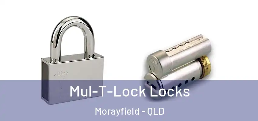  Mul-T-Lock Locks Morayfield - QLD