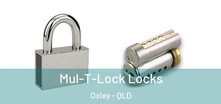  Mul-T-Lock Locks Oxley - QLD