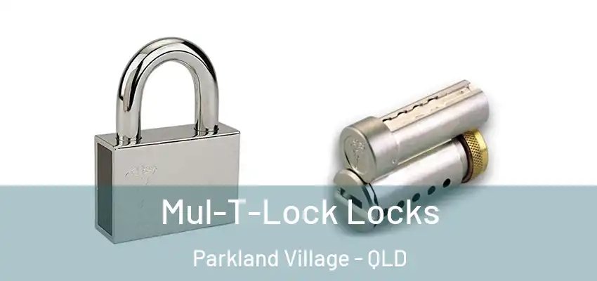Mul-T-Lock Locks Parkland Village - QLD