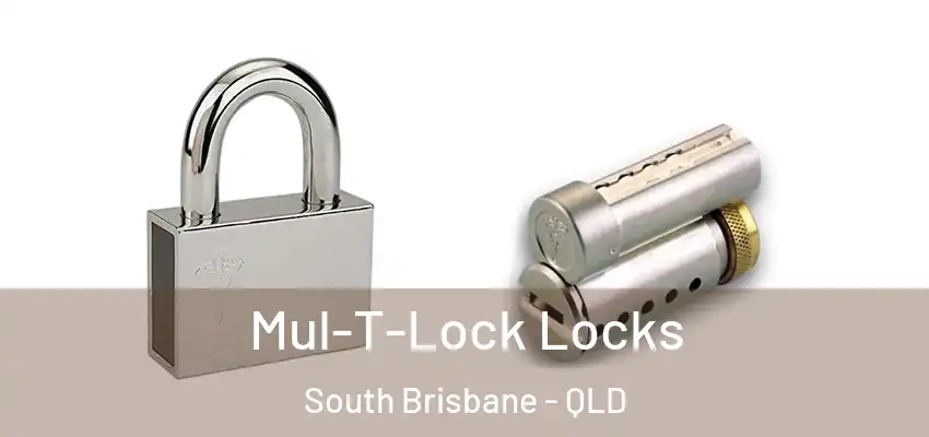  Mul-T-Lock Locks South Brisbane - QLD