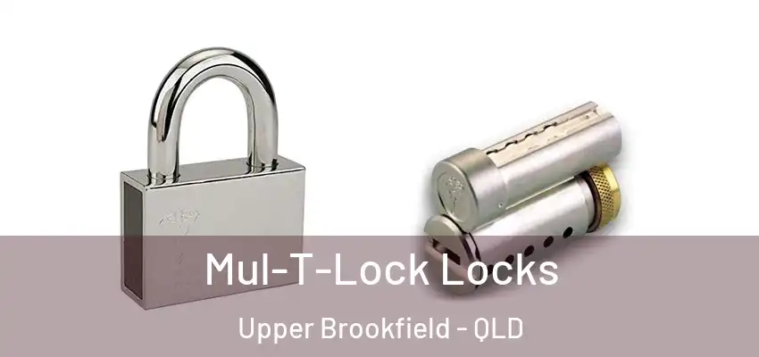  Mul-T-Lock Locks Upper Brookfield - QLD