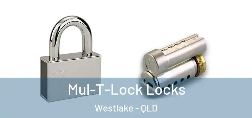  Mul-T-Lock Locks Westlake - QLD