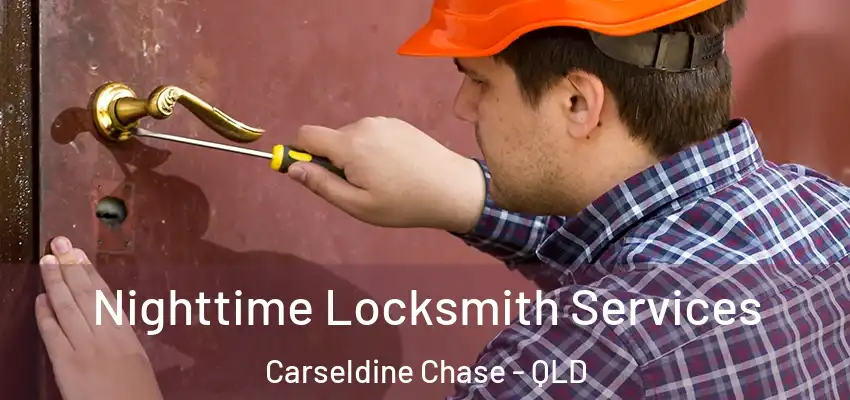 Nighttime Locksmith Services Carseldine Chase - QLD