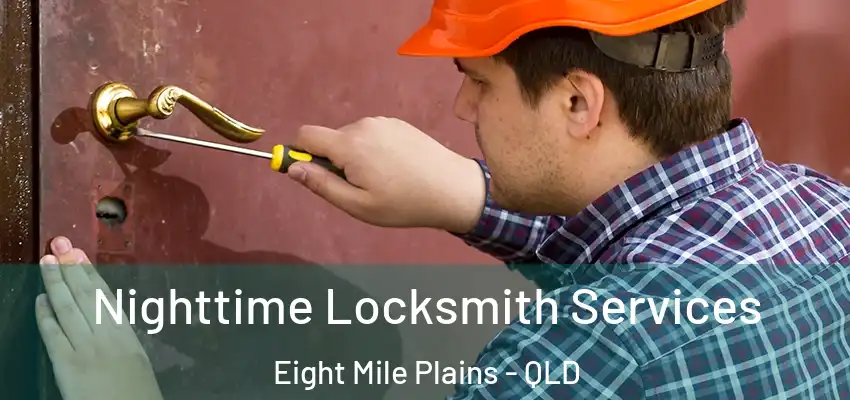 Nighttime Locksmith Services Eight Mile Plains - QLD