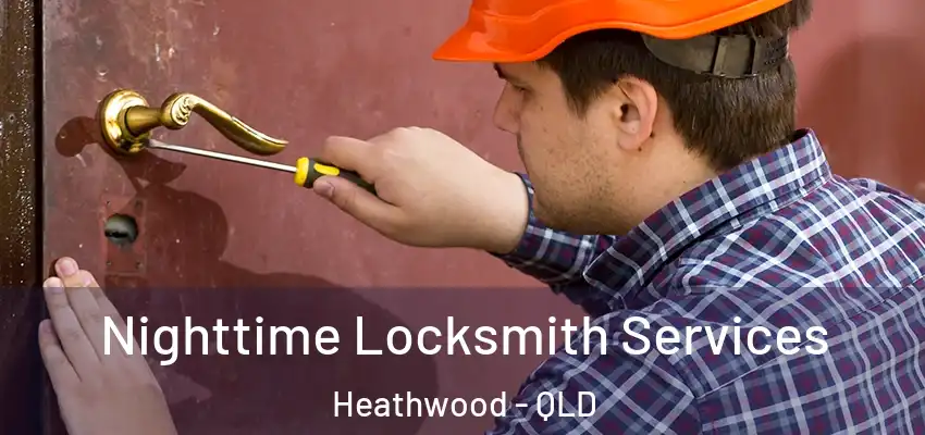 Nighttime Locksmith Services Heathwood - QLD