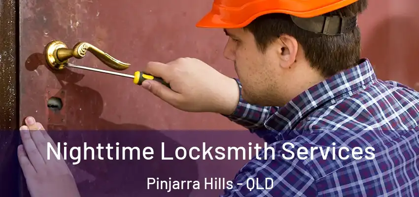  Nighttime Locksmith Services Pinjarra Hills - QLD