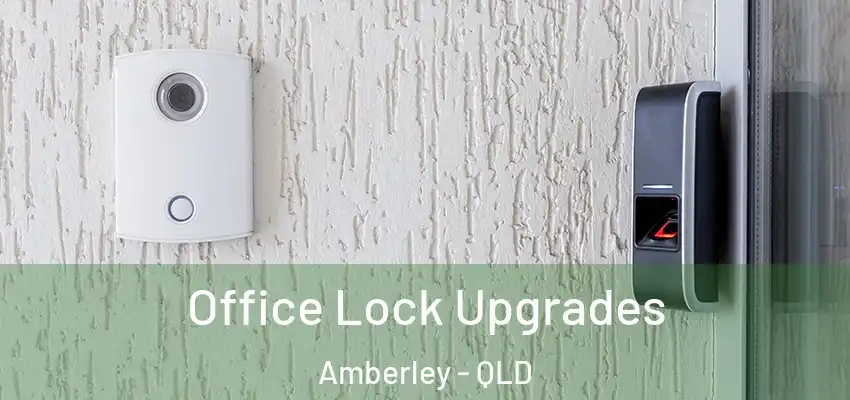  Office Lock Upgrades Amberley - QLD