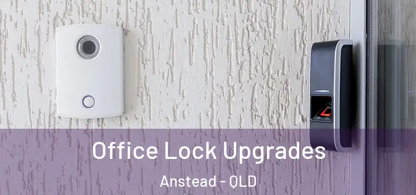 Office Lock Upgrades Anstead - QLD