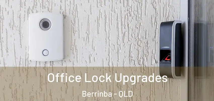 Office Lock Upgrades Berrinba - QLD