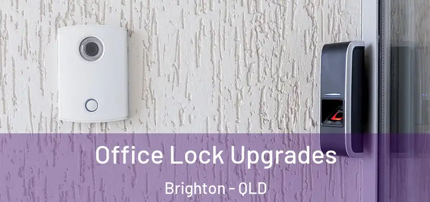 Office Lock Upgrades Brighton - QLD