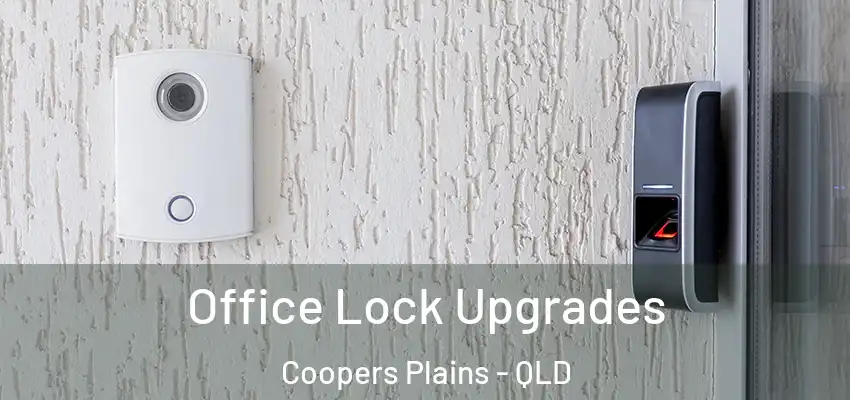  Office Lock Upgrades Coopers Plains - QLD