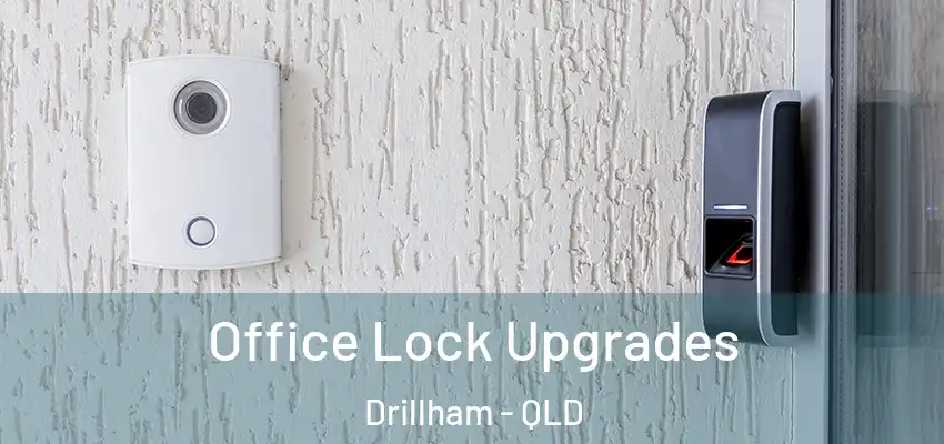 Office Lock Upgrades Drillham - QLD