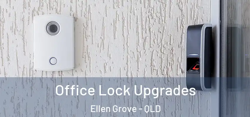 Office Lock Upgrades Ellen Grove - QLD