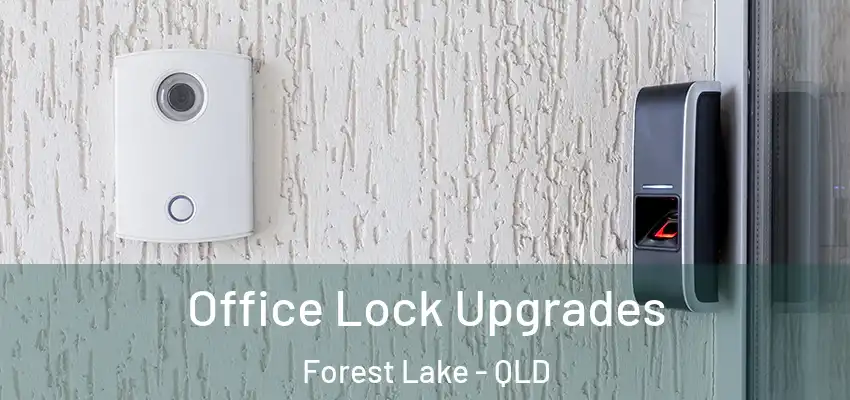 Office Lock Upgrades Forest Lake - QLD