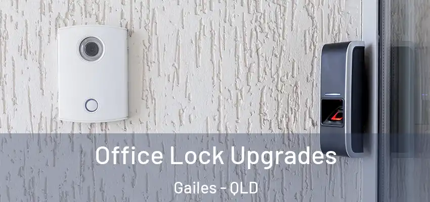  Office Lock Upgrades Gailes - QLD