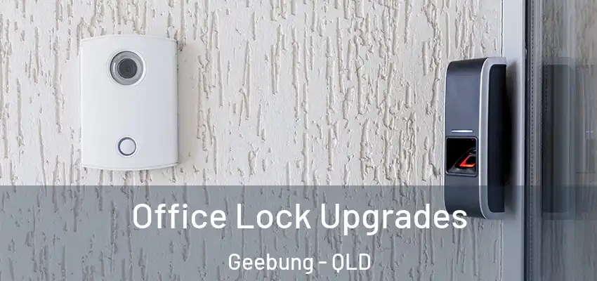 Office Lock Upgrades Geebung - QLD
