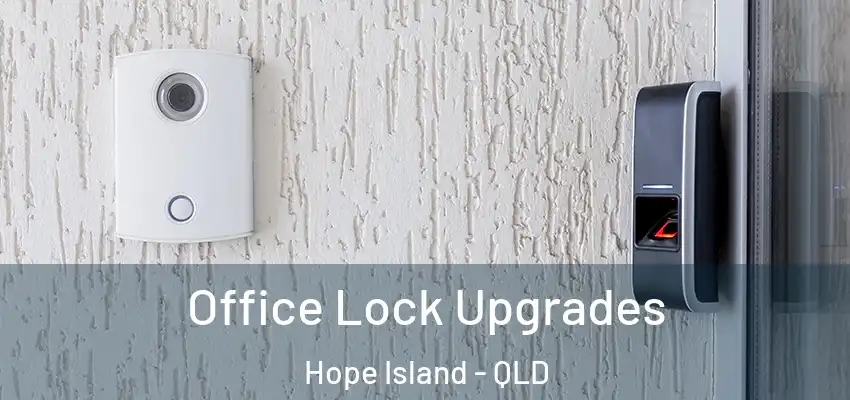 Office Lock Upgrades Hope Island - QLD